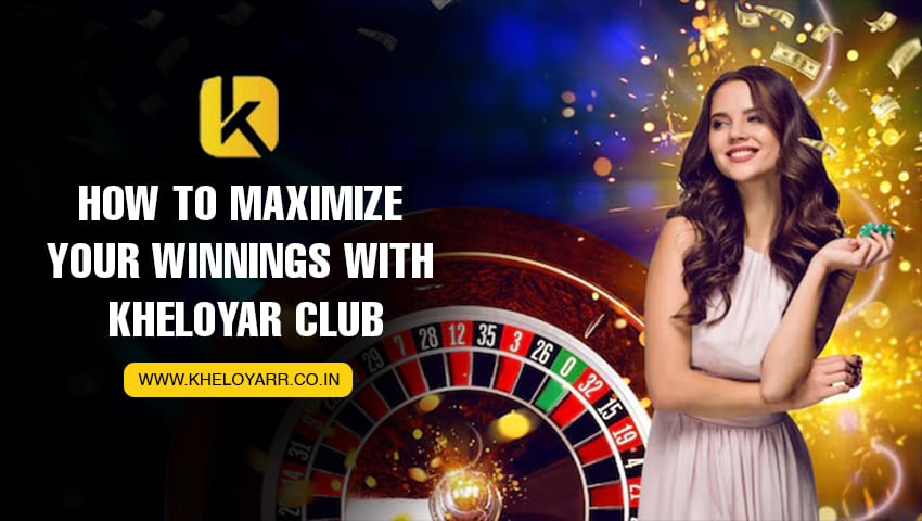 Read more about the article How to Maximize Your Winnings with Kheloyar Club