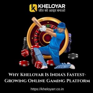 Read more about the article Why Kheloyar Is India’s Fastest-Growing Online Gaming Platform
