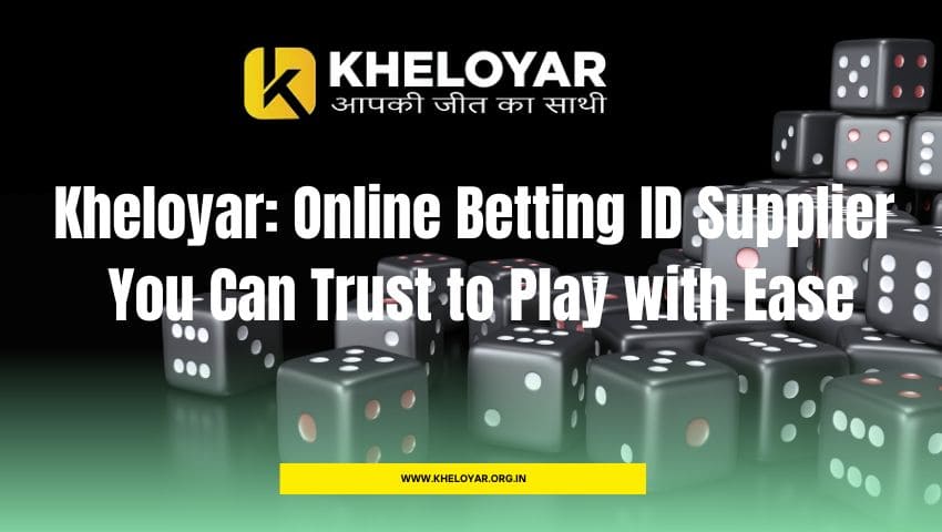 Read more about the article Kheloyar: Online Betting ID Supplier You Can Trust to Play with Ease