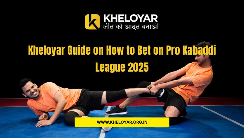 You are currently viewing Kheloyar Guide on How to Bet on Pro Kabaddi League 2025