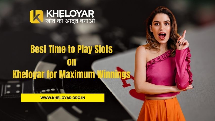 Read more about the article Best Time to Play Slots on Kheloyar for Maximum Winnings